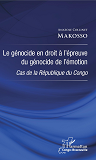 Le Genocide En Droit A L'Epreuve Du Genocide De L'Emotion - Cas De La Republique Du Congo