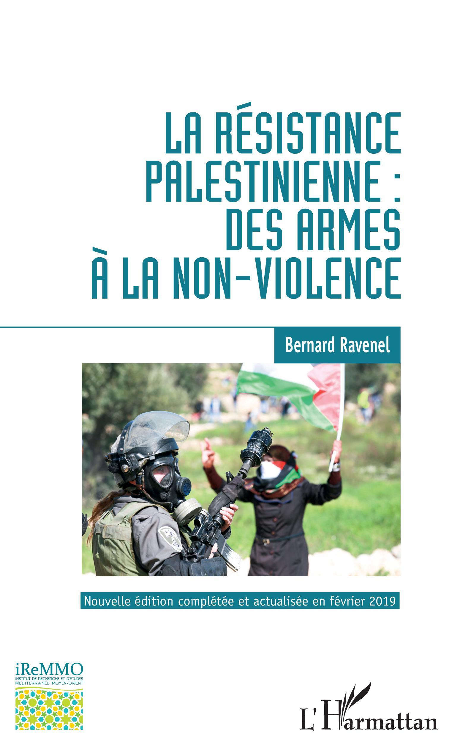 La Resistance Palestinienne : Des Armes A La Non-Violence - Nouvelle Edition Completee Et Actualisee