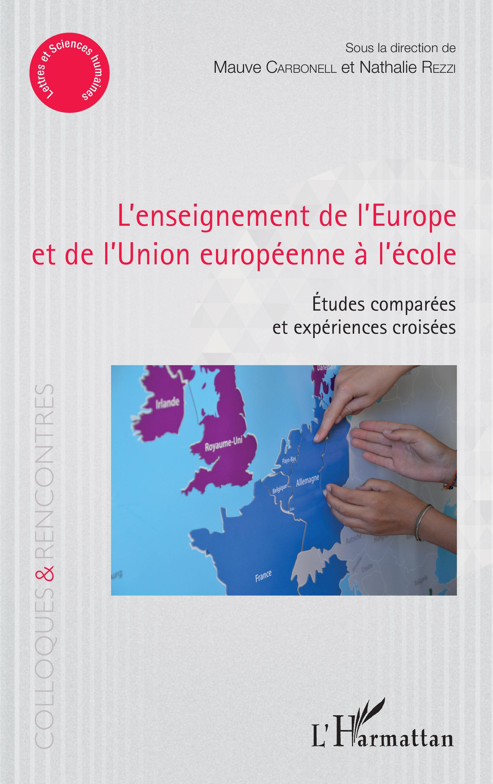 L'Enseignement De L'Europe Et De L'Union Europeenne A L'Ecole - Etudes Comparees Et Experiences Croi