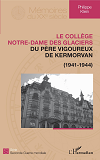 Le College Notre-Dame Des Glaciers Du Pere Vigoureux De Kermorvan - (1941-1944)