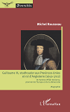 Guillaume Iii, Stadhouder Aux Provinces-Unies Et Roi D'Angleterre (1650-1702) - Un Homme D'Etat Meco