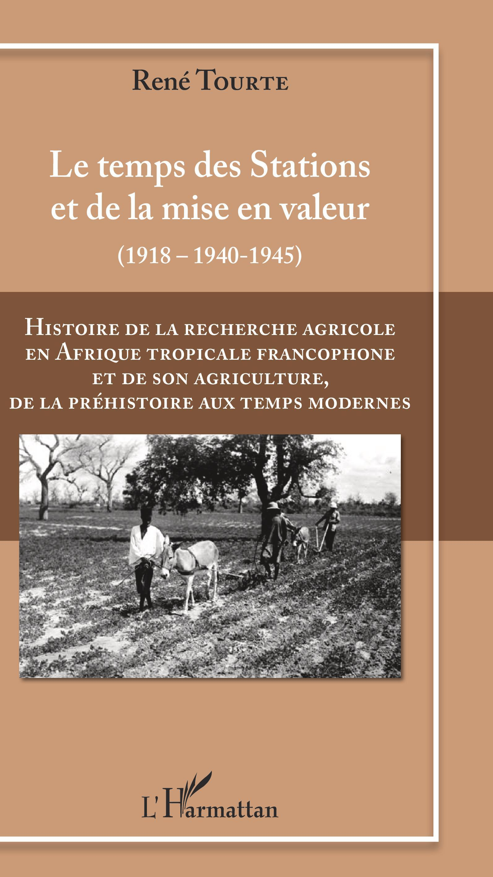 Histoire De La Recherche Agricole En Afrique Tropicale Francophone Et De Son Agriculture De La Prehi