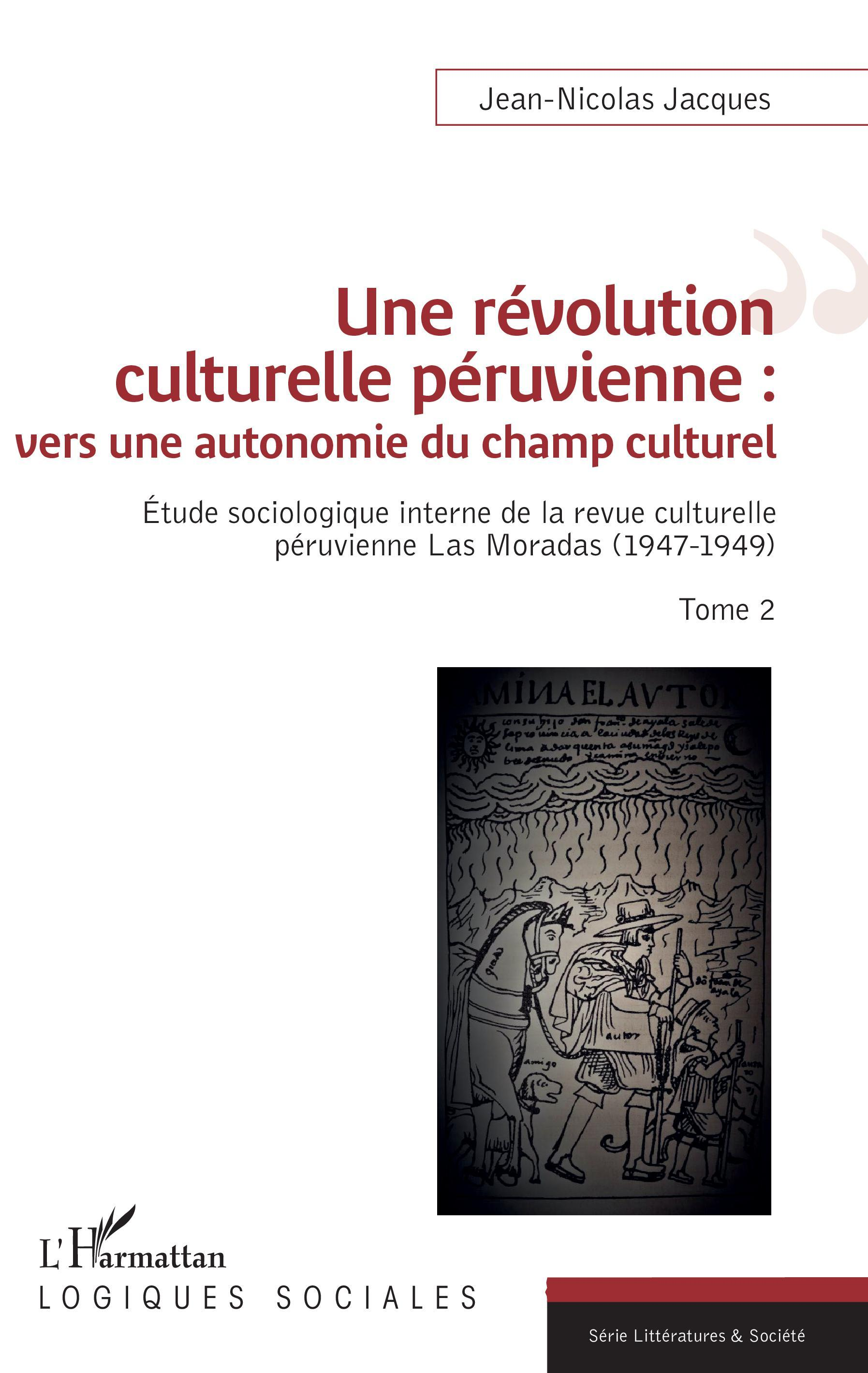 Une Revolution Culturelle Peruvienne : Vers Une Autonomie Du Champs Culturel - Etude Sociologique In