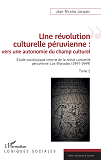 Une Revolution Culturelle Peruvienne : Vers Une Autonomie Du Champs Culturel - Etude Sociologique In