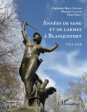 Annees De Sang Et De Larmes A Blanquefort - 1914-1918