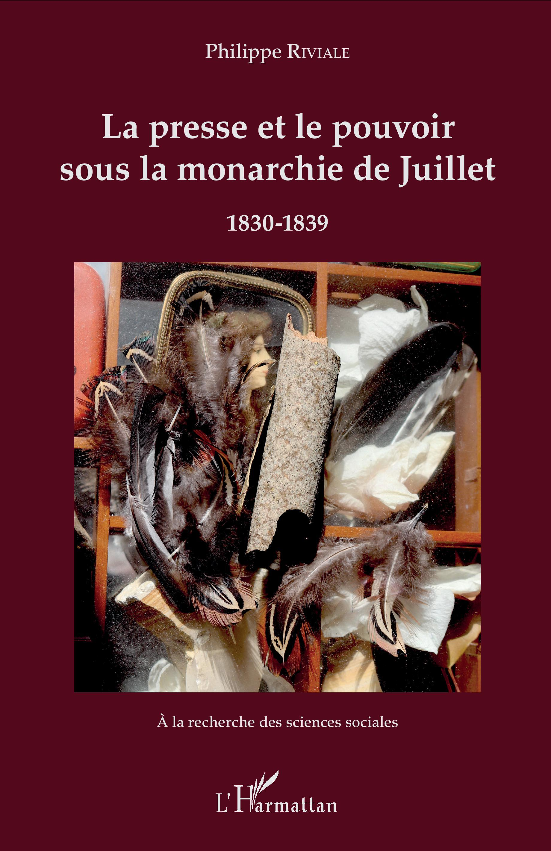 La Presse Et Le Pouvoir Sous La Monarchie De Juillet - 1830-1839