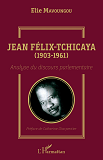 Jean Felix-Tchicaya (1903-1961) - Analyse Du Discours Parlementaire