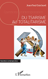 Du Tsarisme Au Totalitarisme