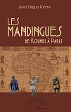 Les Mandingues - De Koumbi A Paris