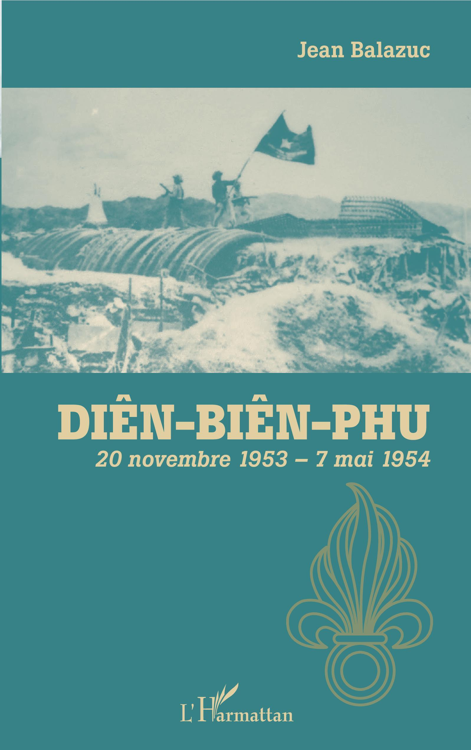 Dien-Bien-Phu - 20 Novembre 1953 - 7 Mai 1954