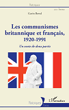 Les Communismes Britannique Et Francais, 1920-1991 - Un Conte De Deux Partis