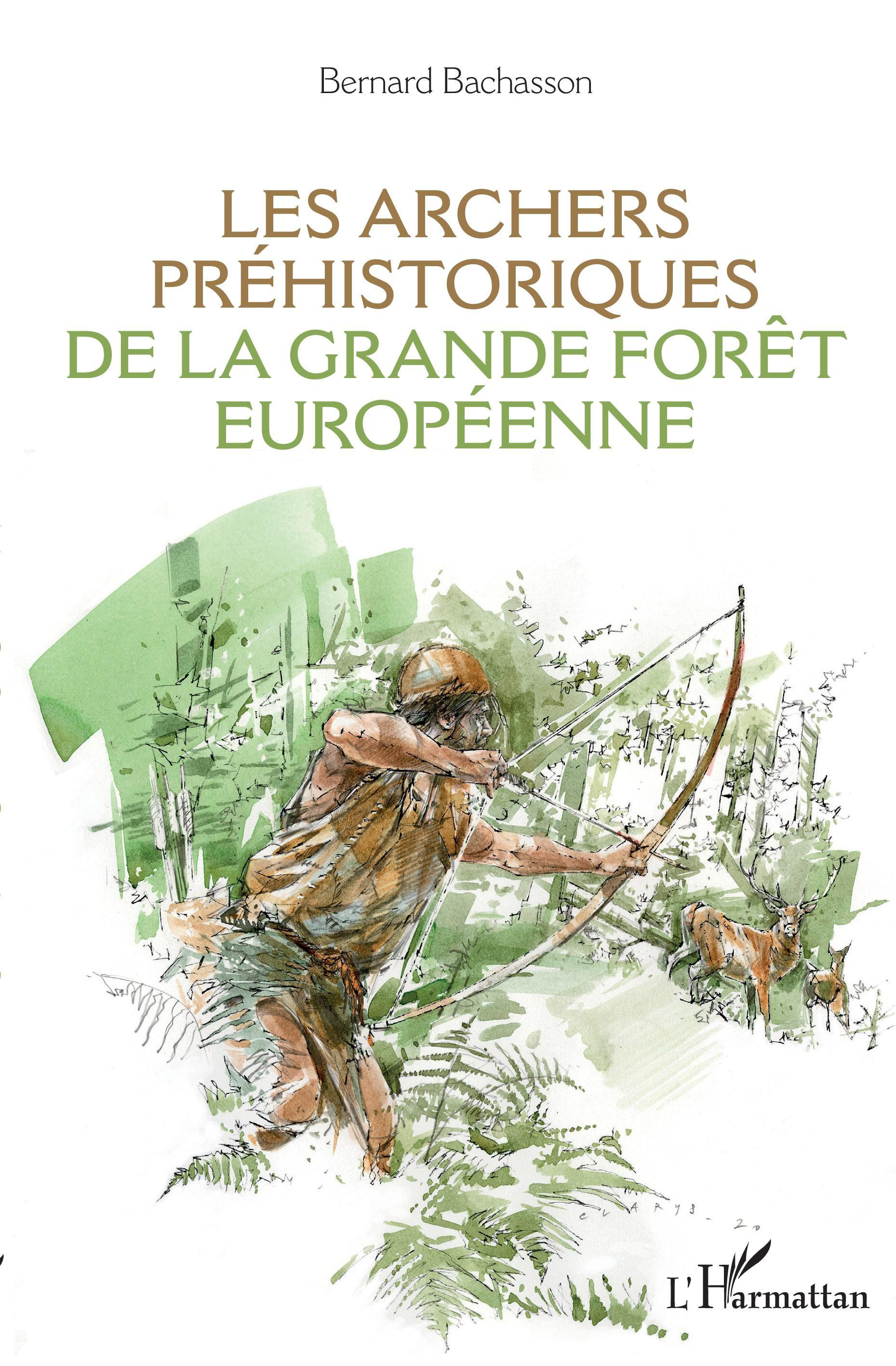 Les Archers Prehistoriques De La Grande Foret Europeenne