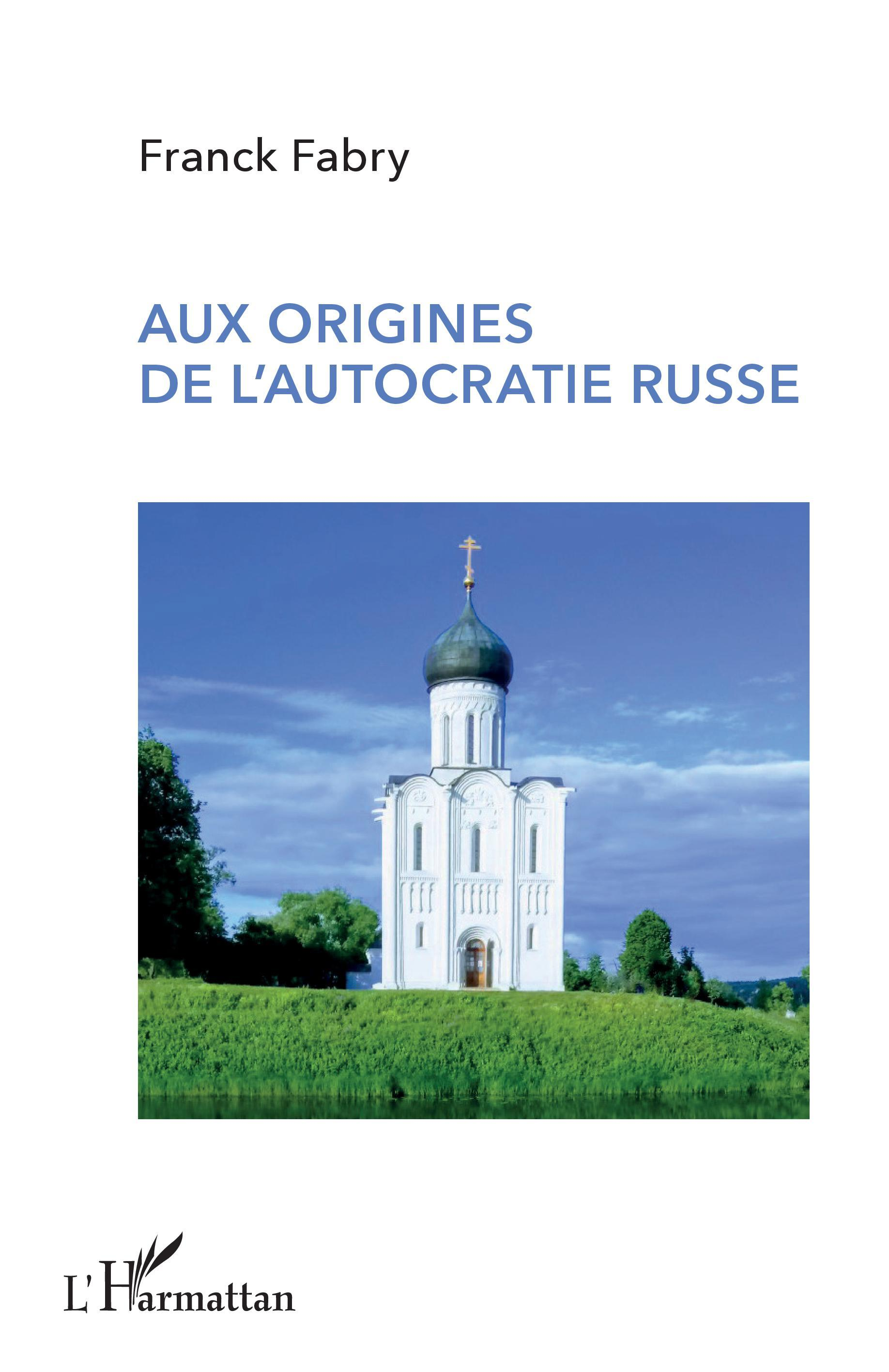 Aux Origines De L'Autocratie Russe