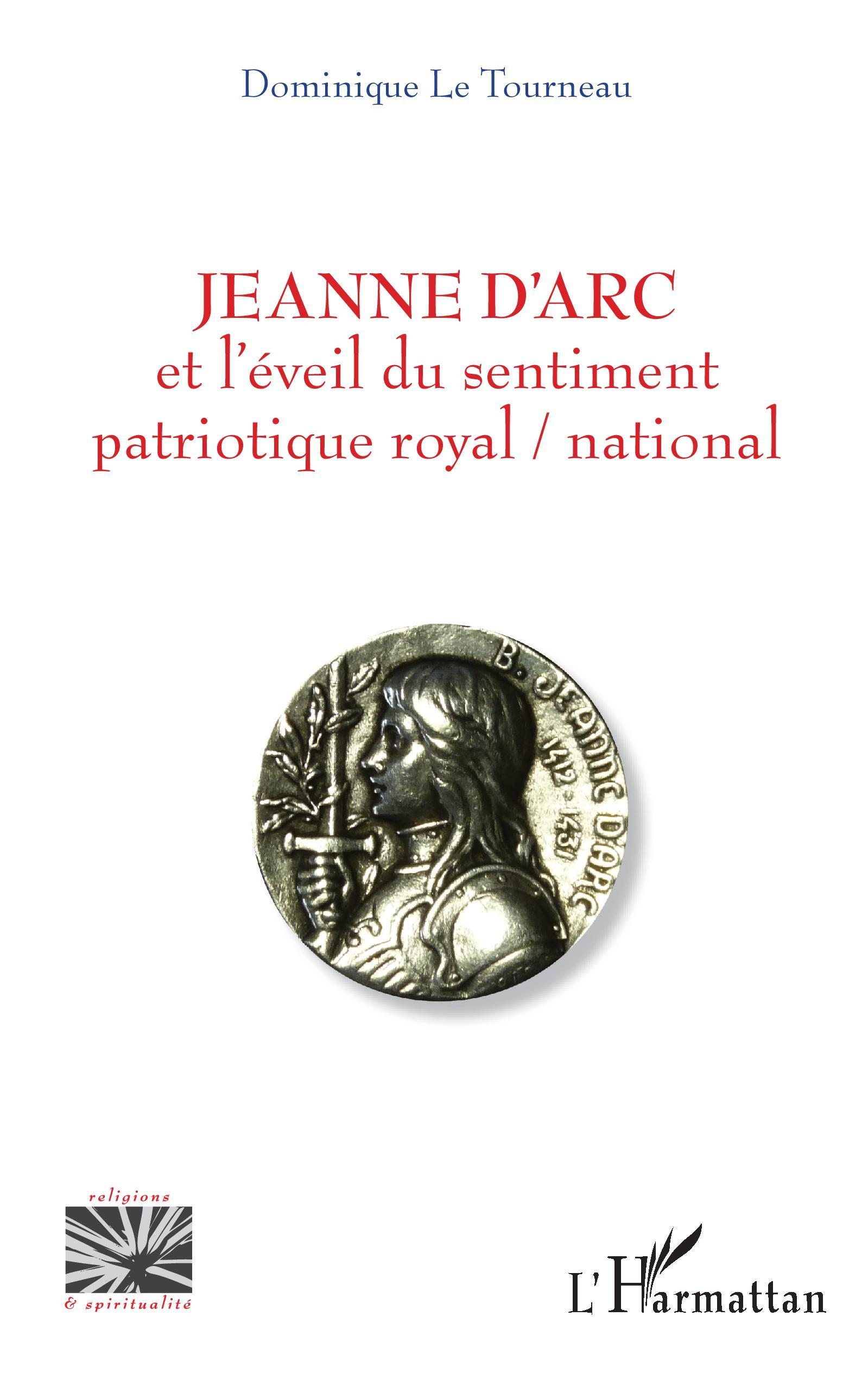 Jeanne D'Arc Et L'Eveil Du Sentiment Patriotique Royal / National