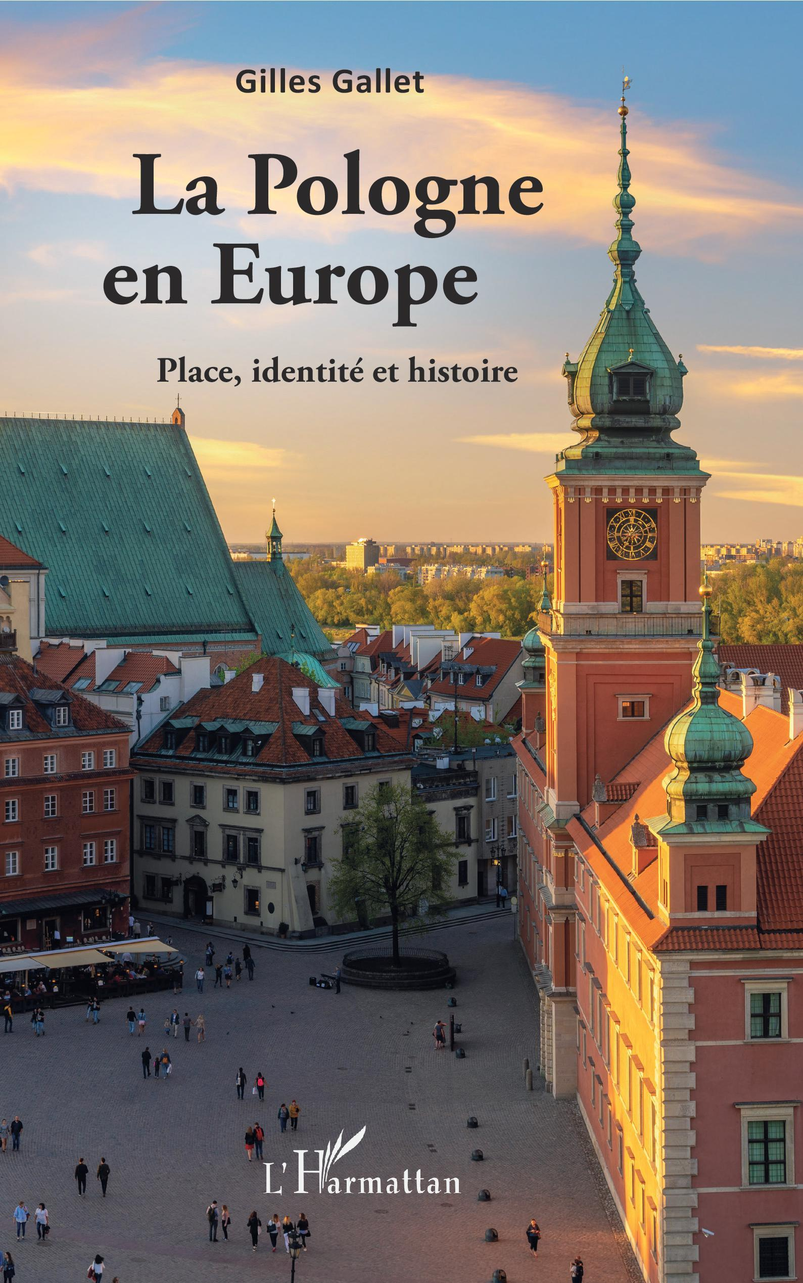 La Pologne En Europe - Place, Identite Et Histoire