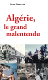 Algerie, Le Grand Malentendu