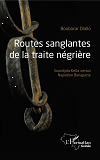 Routes Sanglantes De La Traite Negriere - Soundjata Keita Versus Napoleon Bonaparte