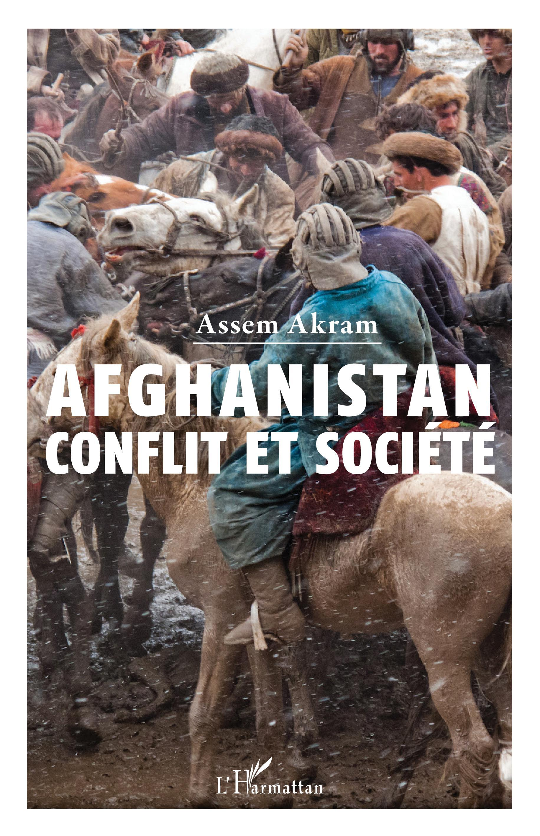 Afghanistan : Conflit Et Societe