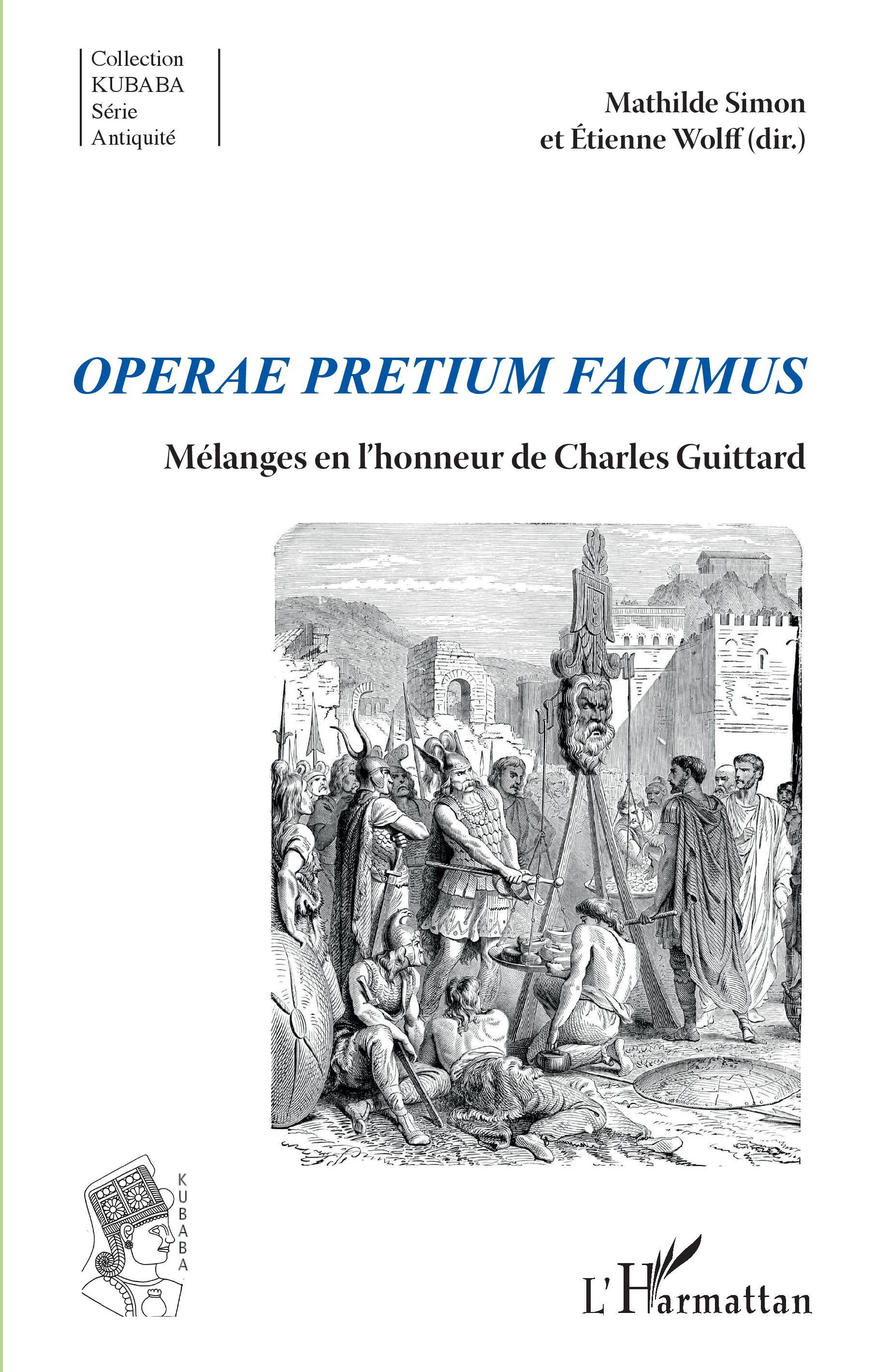 Operae Pretium Facimus - Melanges En L'Honneur De Charles Guittard