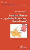 Hommes Illustres Et Symboles Du Moronou (Cote D'Ivoire)