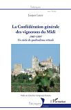 La Confederation Generale Des Vignerons Du Midi - 1907-1997 - Un Siecle De Syndicalisme Viticole