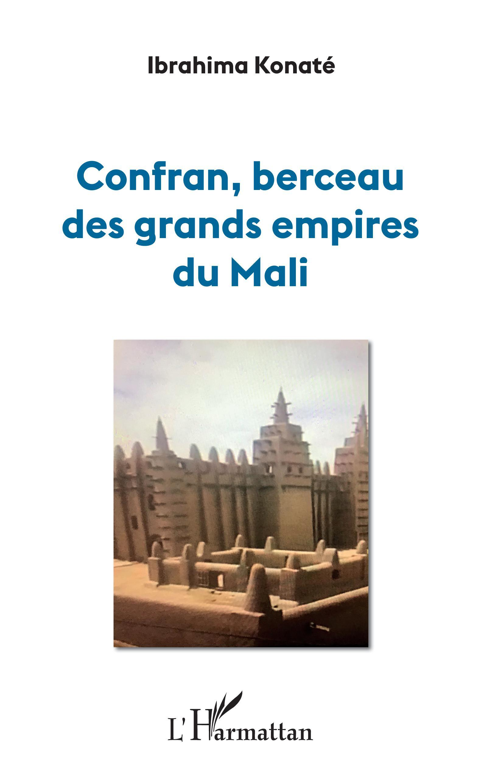 Confran, Berceau Des Grands Empires Du Mali