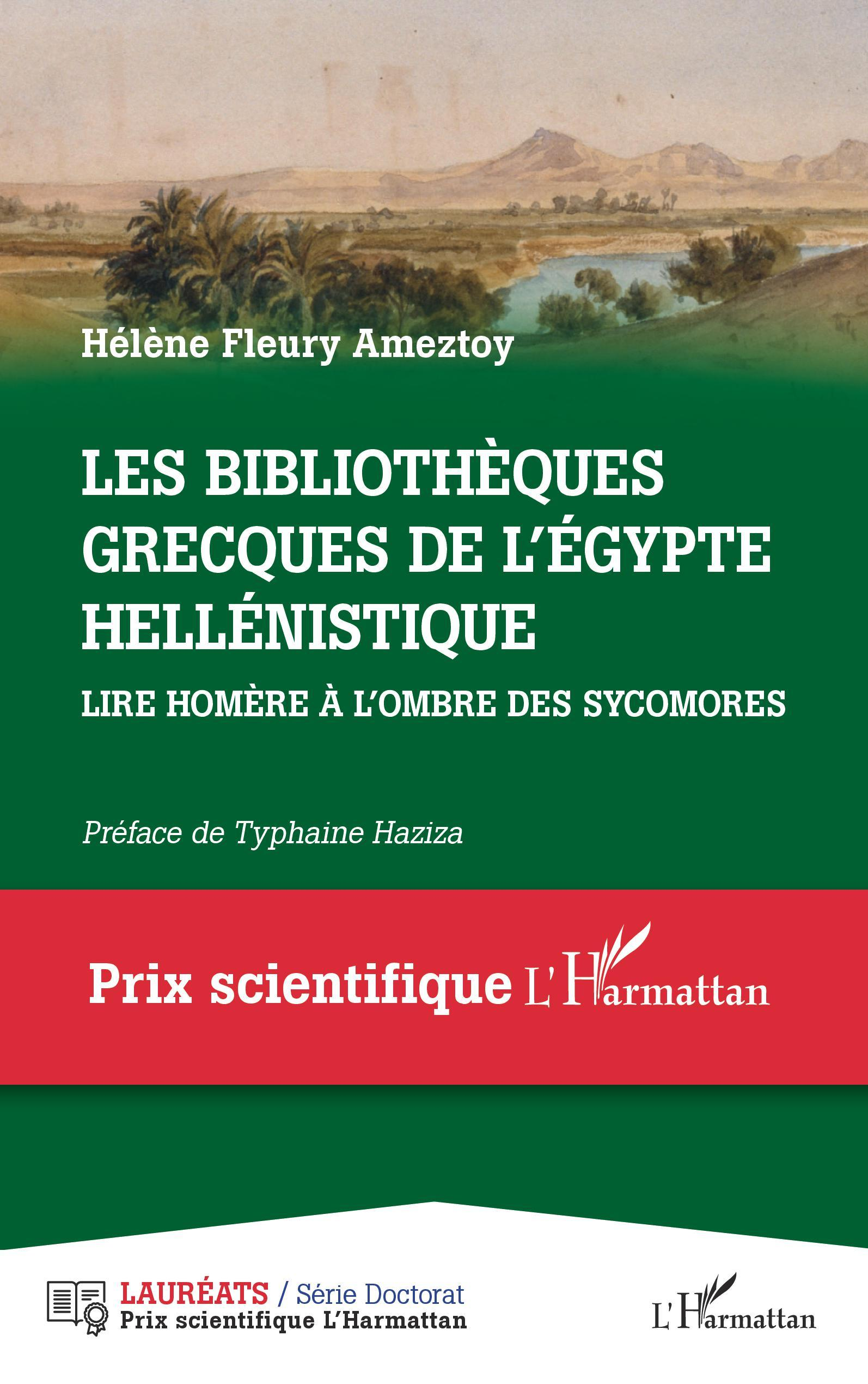 Les Bibliotheques Grecques De L' Egypte Hellenistique - Lire Homere A L'Ombre Des Sycomores