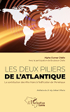 Les Deux Piliers De L'Atlantique - La Contribution Des Afro-Noirs A L'Edification De L'Amerique