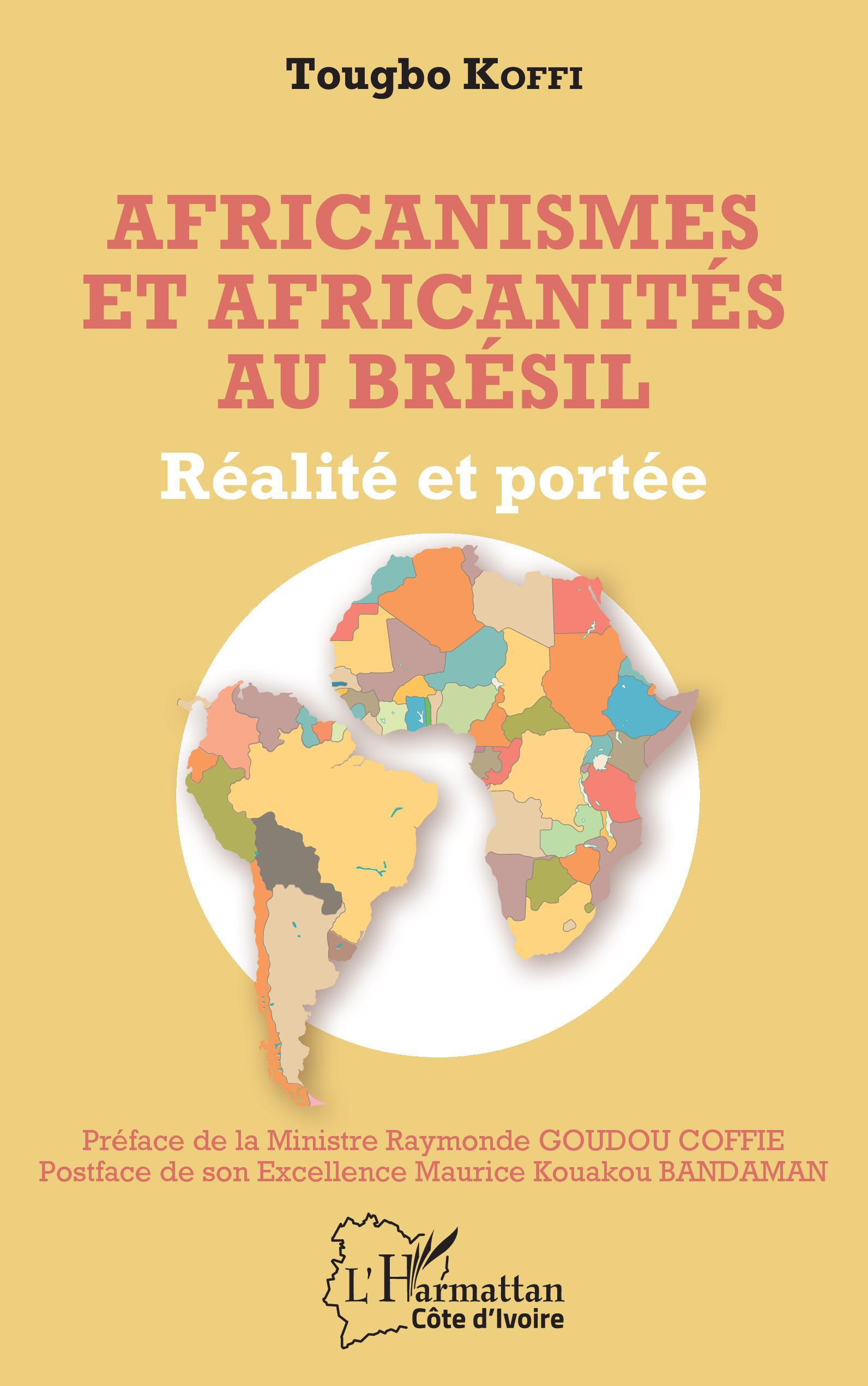 Africanismes Et Africanites Au Bresil. Realite Et Portee