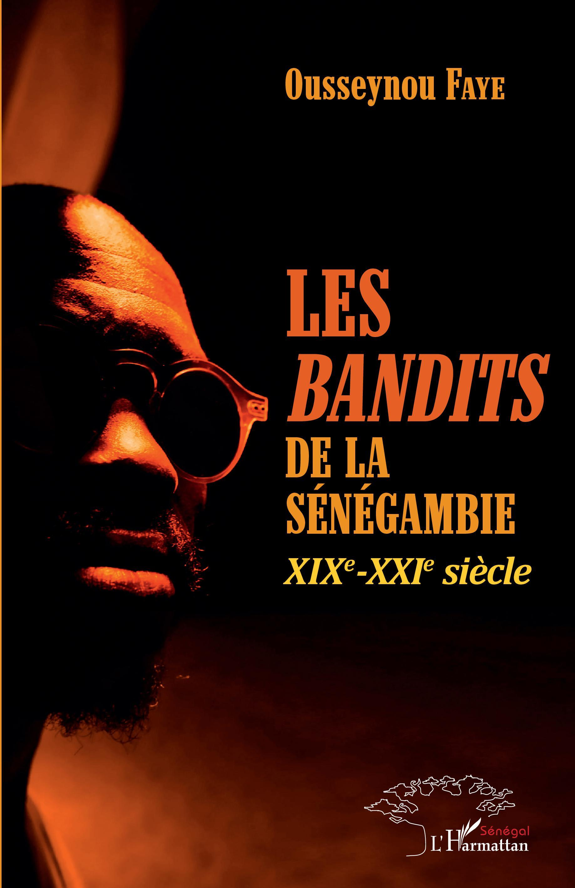 Les <Em>Bandits </Em>De La Senegambie Xixe -Xxie Siecle