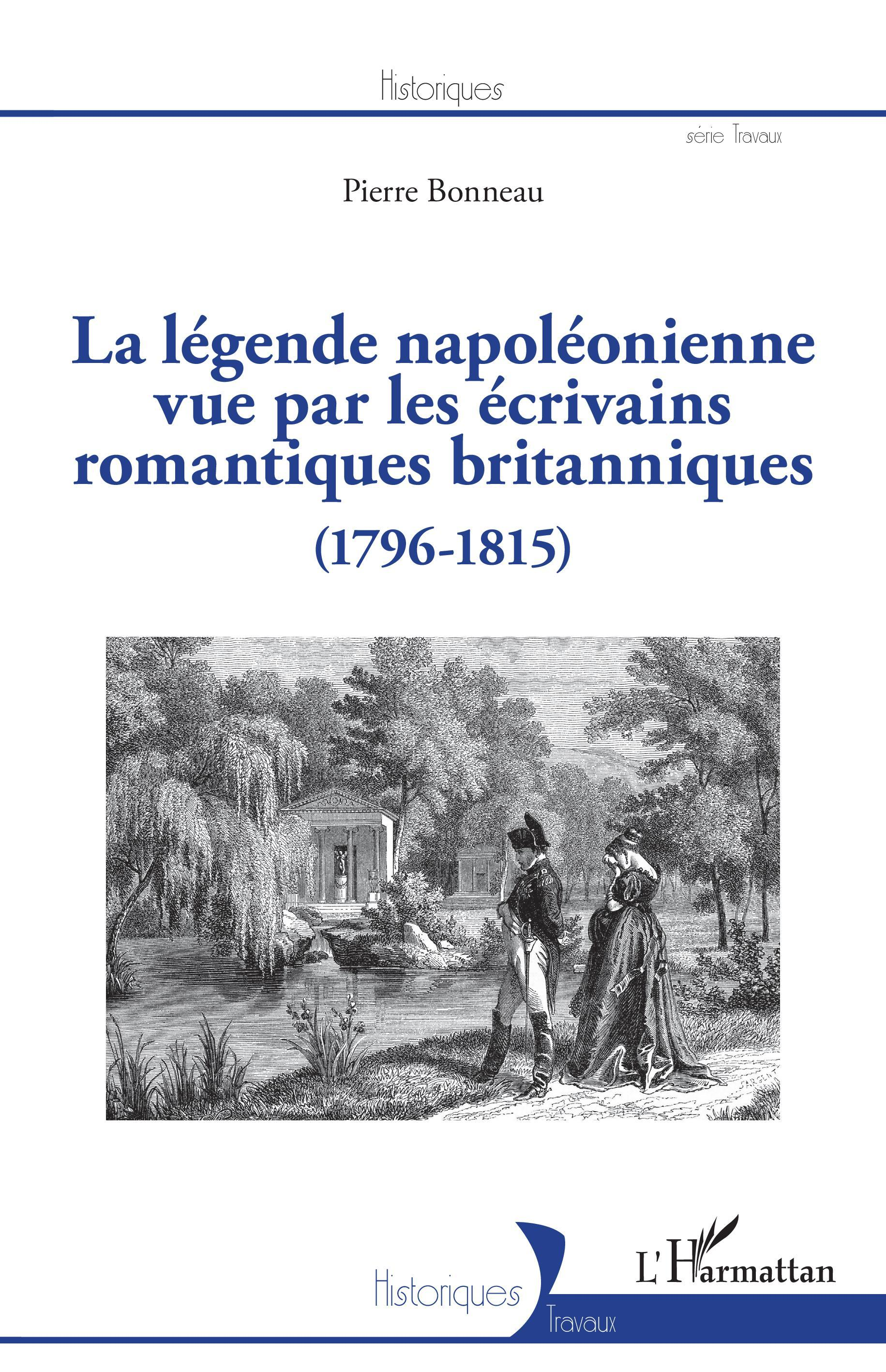 La Legende Napoleonienne Vue Par Les Ecrivains Romantiques Britanniques - (1796-1815)