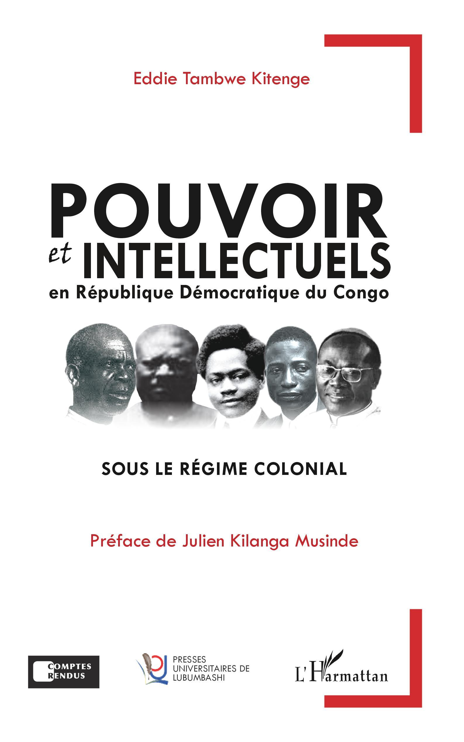 Pouvoir Et Intellectuels En Republique Democratique Du Congo Sous Le Regime Colonial