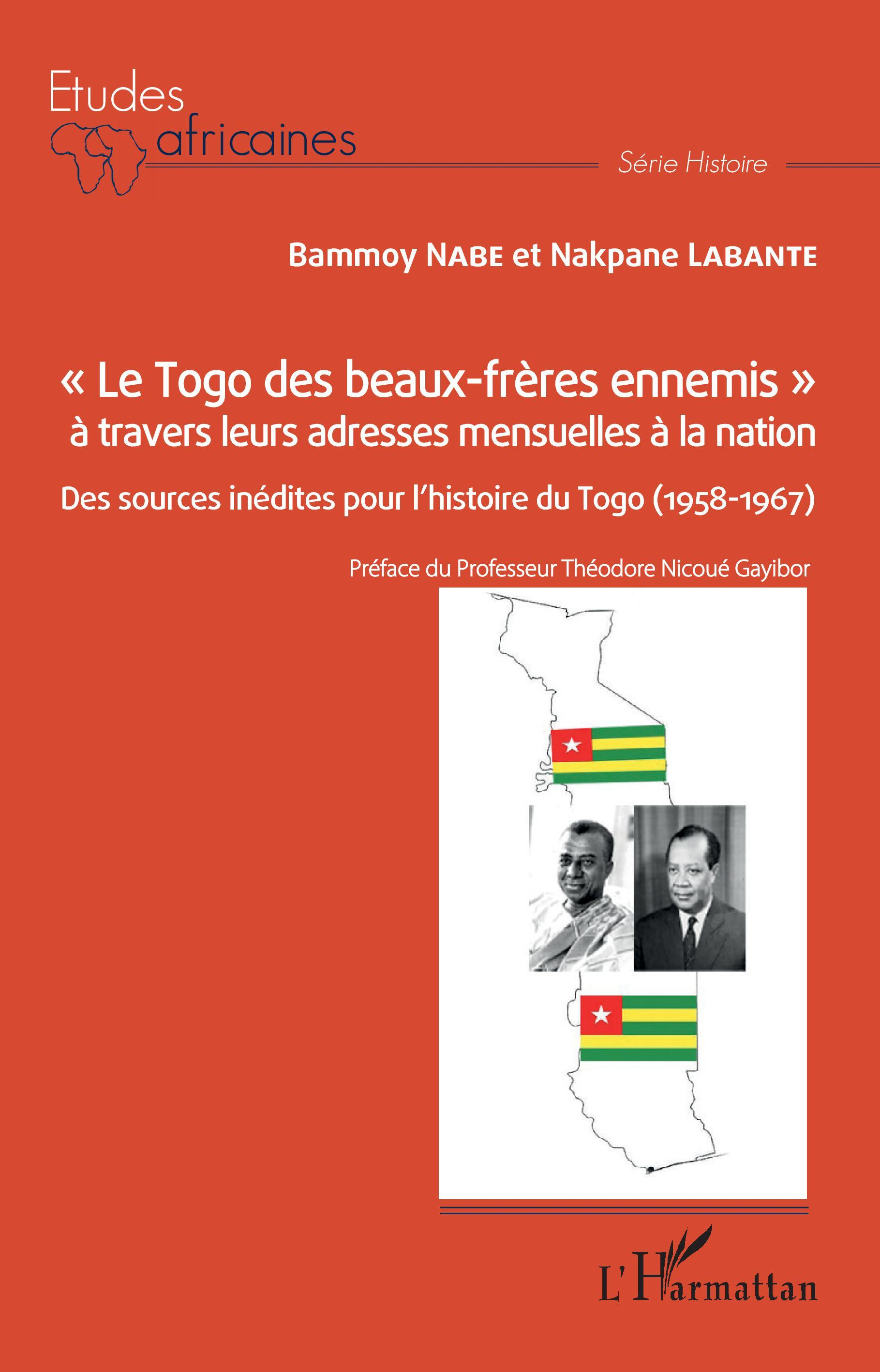 Le Togo Des Beaux-Freres Ennemis  A Travers Leurs Adresses Mensuelles A La Nation - Des Sources I