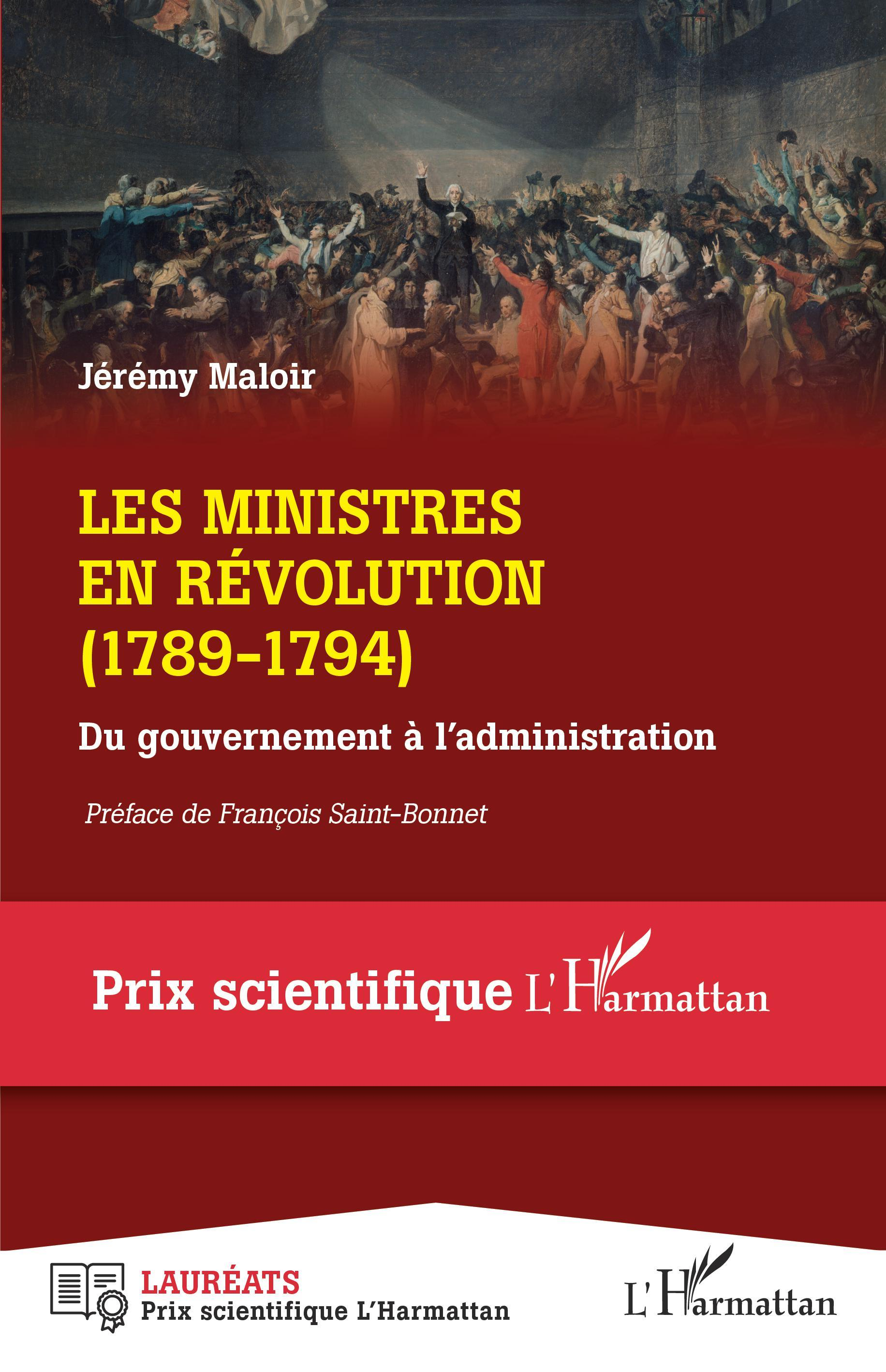 Les Ministres En Revolution - (1789-1794) - Du Gouvernement A L'Administration                      