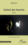 Enfants Des Fourmis - Roman                                                                         