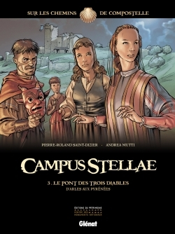 Campus Stellae, Sur Les Chemins De Compostelle - Tome 03 - Le Pont Des Trois Diables