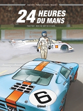 24 Heures Du Mans - T02 - 24 Heures Du Mans - 1968-1969 - Rien Ne Sert De Courir...