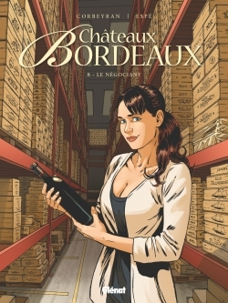 Chateaux Bordeaux - Tome 08 - Le Negociant