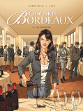 Chateaux Bordeaux - Tome 09 - Les Primeurs