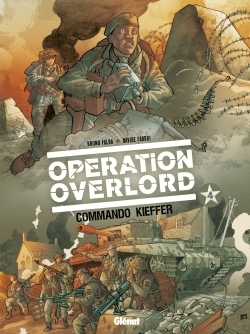 Operation Overlord - Tome 04 - Commando Kieffer