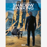 Shadow Banking - Tome 03 - La Bombe Grecque