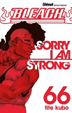 Bleach - Tome 66 - Sorry I Am Strong