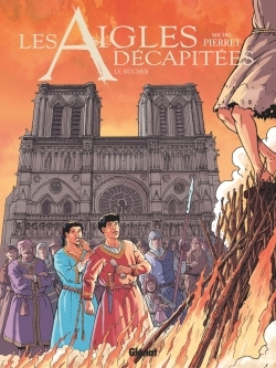 Les Aigles Decapitees - Tome 28 - Le Bucher