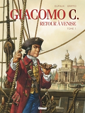 Giacomo C. - Giacomo C - Retour A Venise - Tome 01