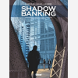 Shadow Banking - Tome 04 - Hedge Fund Blues