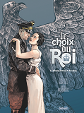 Le Choix Du Roi - Tome 02