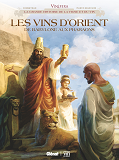 Vinifera - T01 - Vinifera - Les Vins D'Orient, De Babylone Aux Pharaons