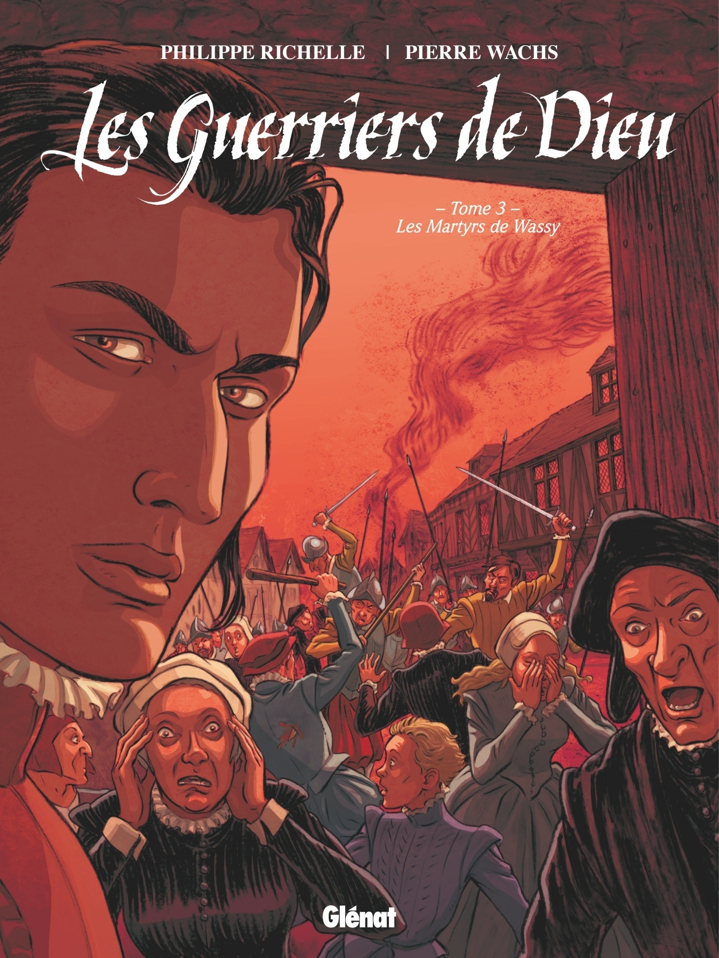 Les Guerriers De Dieu - Tome 03 - Les Martyrs De Wassy