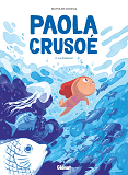 Paola Crusoe - Tome 02 Ne - La Distance