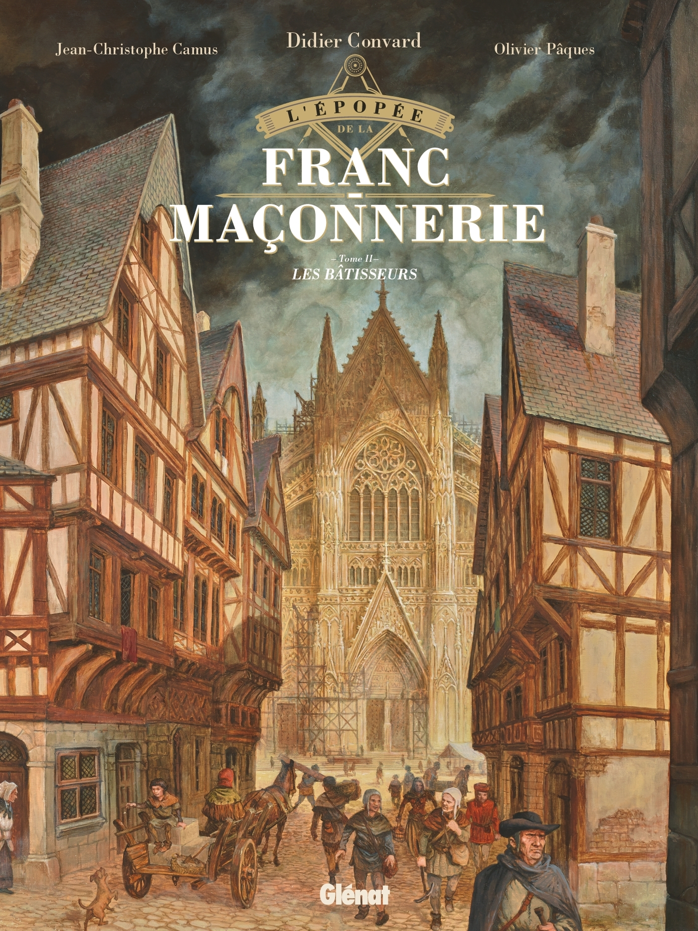 L'Epopee De La Franc-Maconnerie - Tome 02 - Les Batisseurs